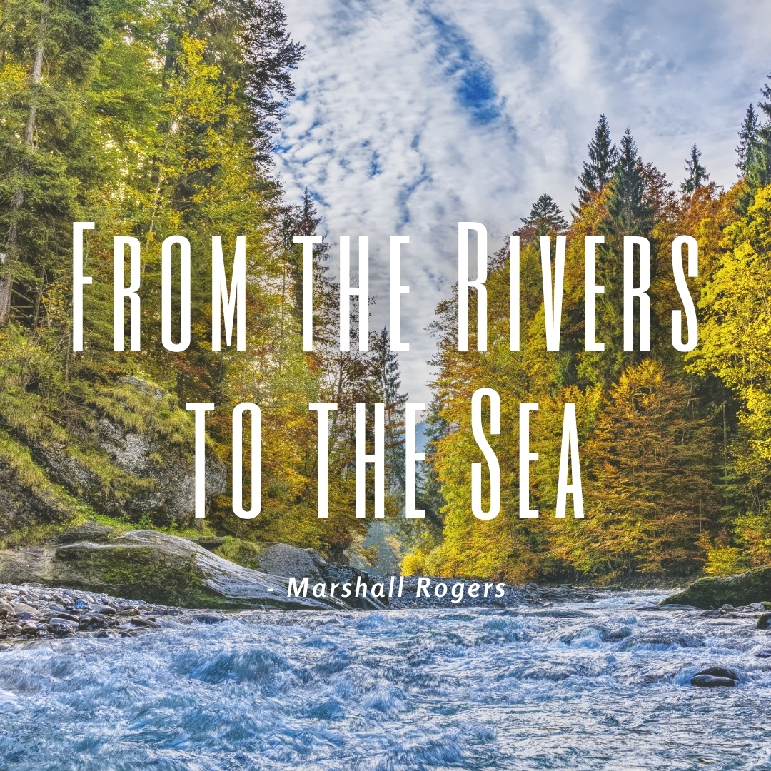 From the Rivers to the Sea